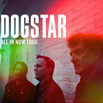 Dogstar | Germany 2026 | Support: James And The Cold Gun